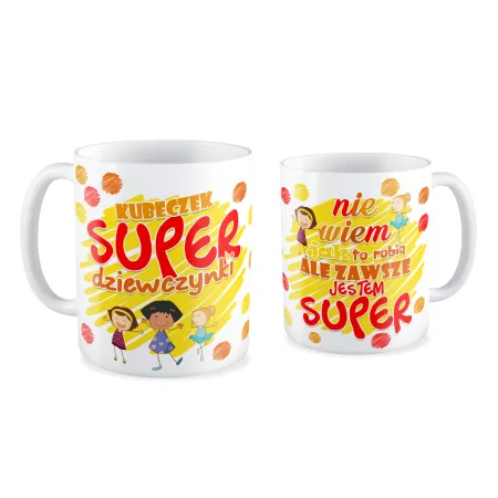 Kubek dla DZIEWCZYNY Zawsze jestem super